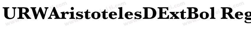 URWAristotelesDExtBol Regular Versi字体转换